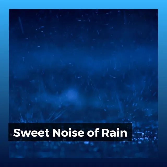 Gentle and Soothing Rain, Pt. 9