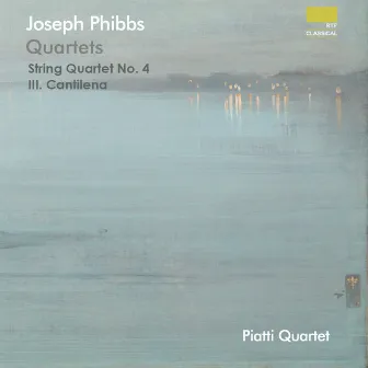 String Quartet, No. 4: III. Cantilena by Piatti Quartet