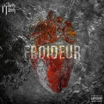 Froideur by N Dirty Deh