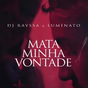 Mata Minha Vontade by DJ Rayssa