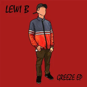 Greeze - EP by Lewi B.