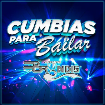 Cumbias Para Bailar by Grupo Bryndis