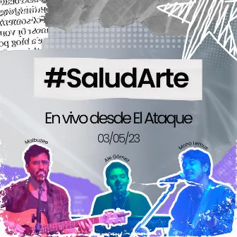 #SaludArte: en Vivo by Ale Gómez