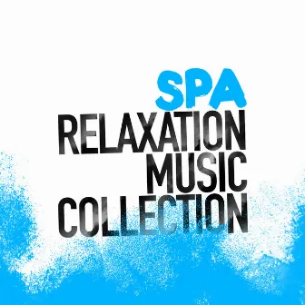 Spa: Relaxation Music Collection by Spa, Relaxation and Dreams