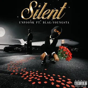 Silent (feat. Blac Youngsta) by Unfoonk