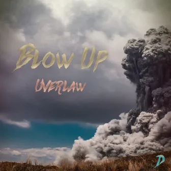 Blow Up by Uverlaw