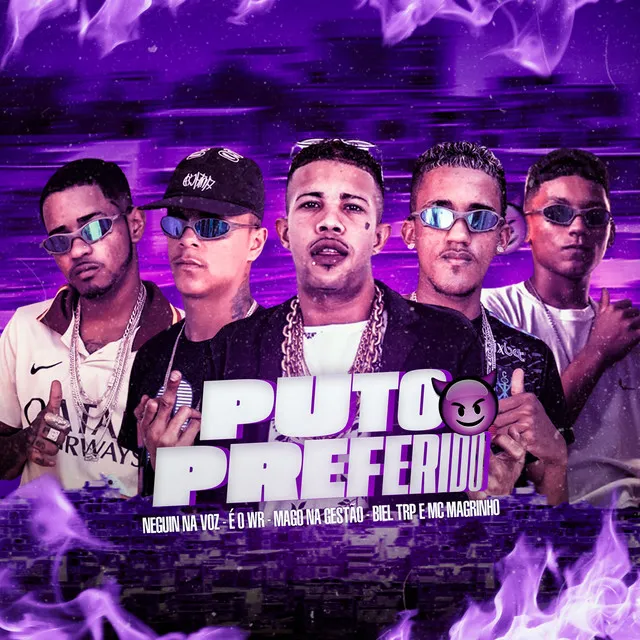 Puto Preferido (feat. Biel TRP & Mc Magrinho)