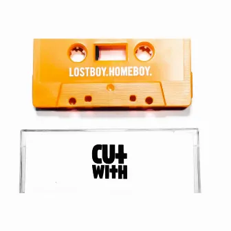 Lostboy.Homeboy. by Cut With