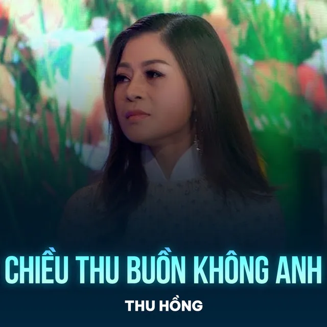 Chiều Thu Buồn Không Anh