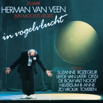 20 Jaar Herman Van Veen - In Vogelvlucht by Herman van Veen