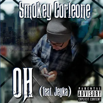 Oh by Smokey Corleone