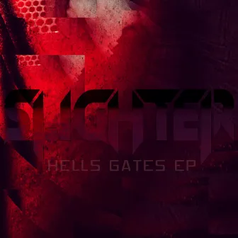 Hells Gates - EP by Slighter