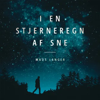 I En Stjerneregn Af Sne (Fra julekalenderen 'Tvillingerne og Julemanden') by Mads Langer