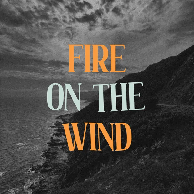 Fire on the Wind