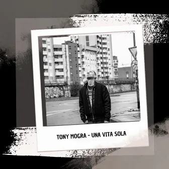 Una Vita Sola by Tony Mogra