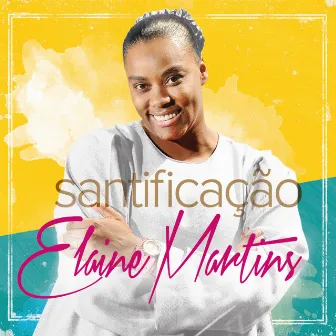 Santificação by Elaine Martins