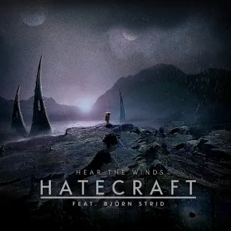 Hear The Winds (feat. Björn Strid) by HATECRAFT