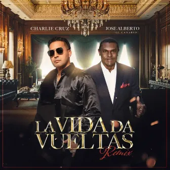 La Vida Da Vueltas (Remix) by José Alberto 