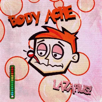 BODY ACHE by Lazarus!