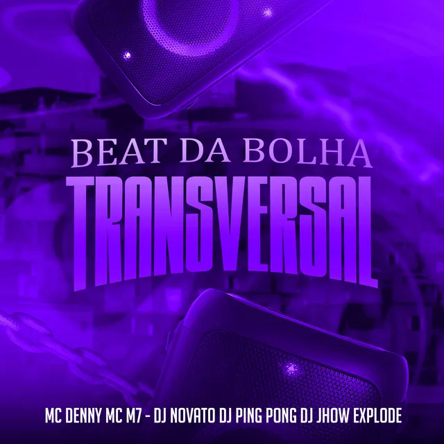 Beat da Bolha Transversal