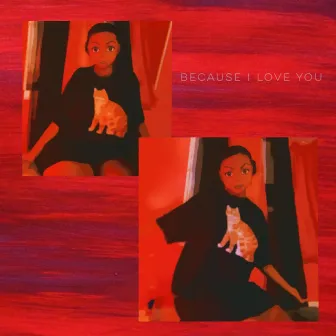 Bc I Love u by Still Waves Music