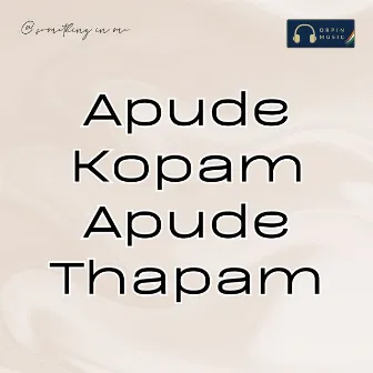 Apude Kopam Apude Thapam by 