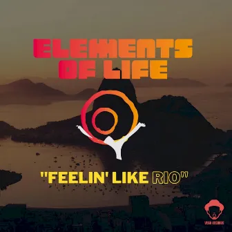 Feelin' Like Rio by Elements Of Life