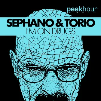 I'm On Drugs by Sephano