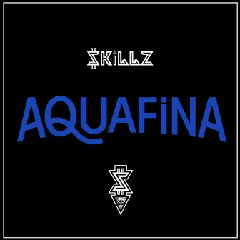 AQUAFiNA by $killz