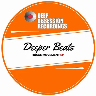 House Movement EP by Deeper Beats