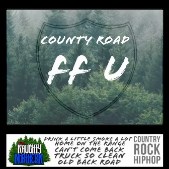 County Road FF U by The Naughty Northern