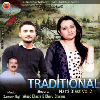 Traditional Natti Blast, Vol. 2 by Vikeat Khachi