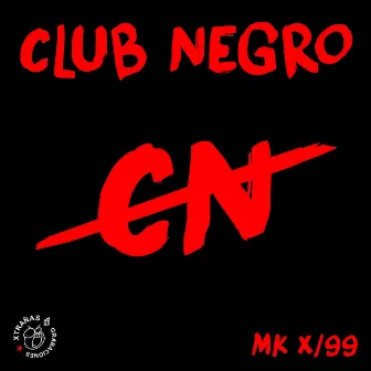 MK X/99 by Club Negro