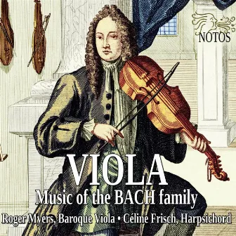 Viola Music of the Bach Family by Céline Frisch