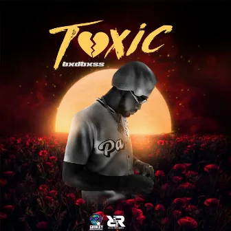 Toxic by Bxdbxss