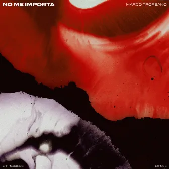 No Me Importa by Marco Tropeano