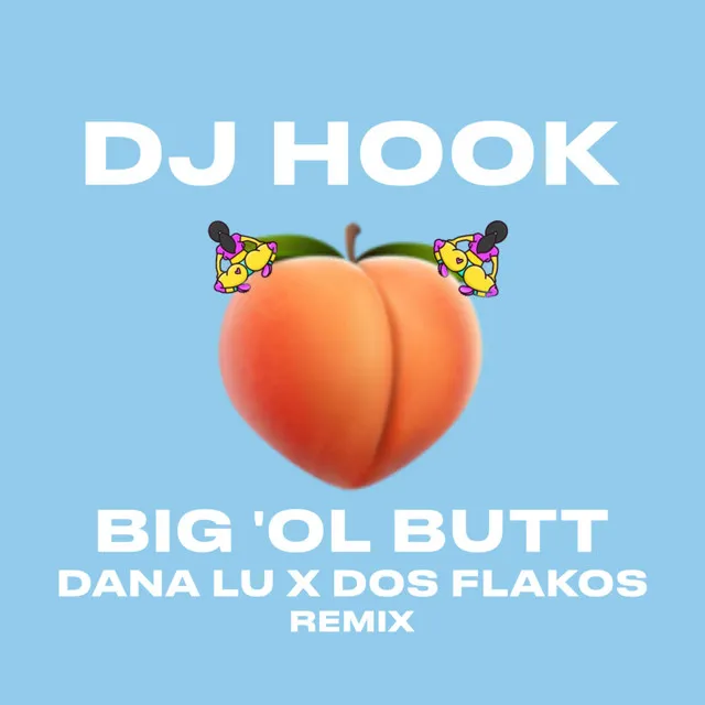 Big Ol' Butt - Remix