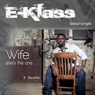 Wife by E-Klass