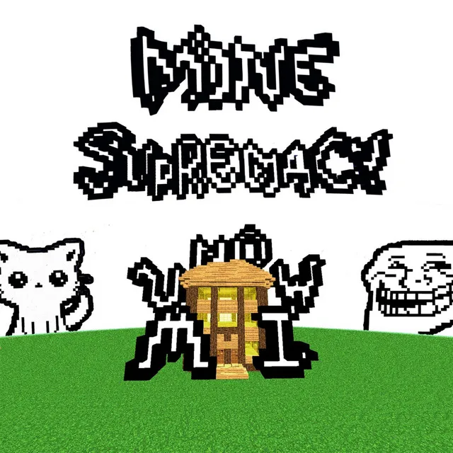 Mine Supremacy