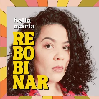 Rebobinar by Bella Maria