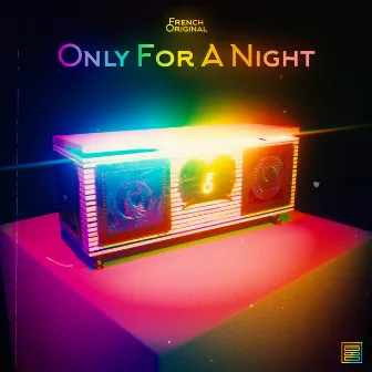 Only For A Night by French Original