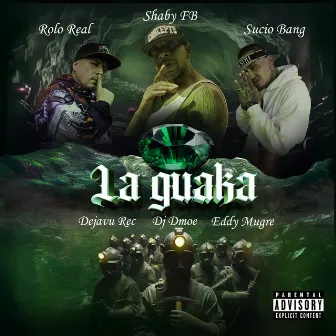 La Guaka by Rolo Real