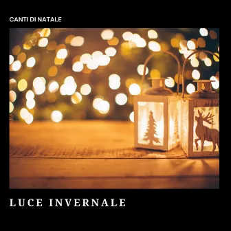 Luce Invernale: Radio Natalizia by Canti Di Natale