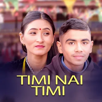 Timi Nai Timi by Chetan Gotame