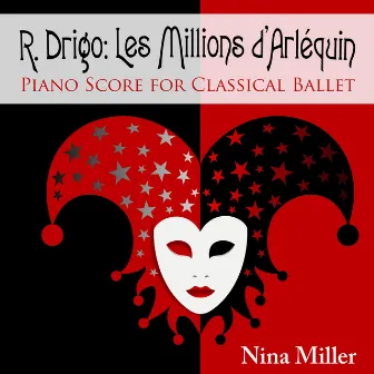 R. Drigo: Les Millions d'Arlequin: Piano Score for Classical Ballet by Riccardo Drigo