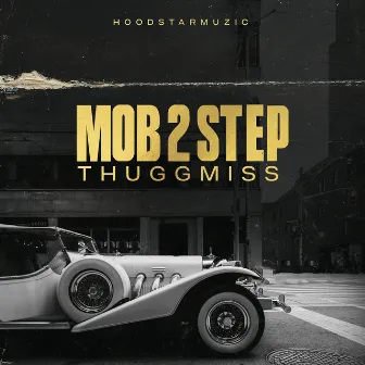 Mob 2 Step by ThuggMiss