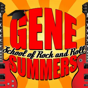 School of Rock and Roll by Gene Summers