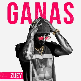 Ganas by Zuey