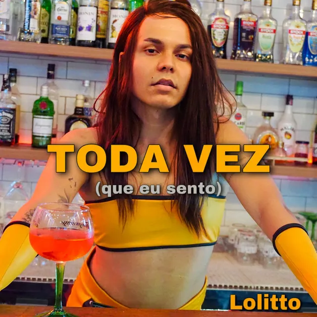 Toda Vez (Que Eu Sento)