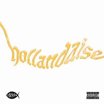 Hollandaise by Ab-Soul